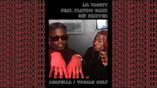 Lil Yachty ft Playboi Carti  Get Dripped AcapellaVocals only 130 BPM [upl. by Aidnyl]