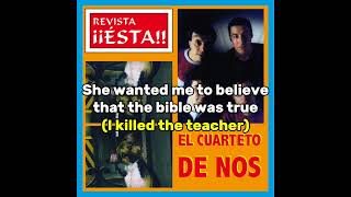 El Cuarteto de Nos  Mate a la Maestra I Killed the Teacher  English Lyrics [upl. by Dixil]