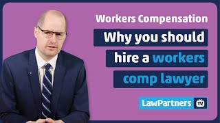 Why you should hire a workers compensation lawyer  Law Partners [upl. by Sordnaxela]