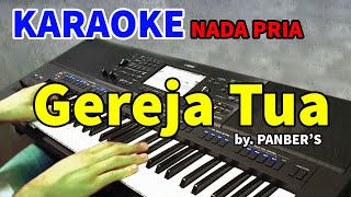 GEREJA TUA  Panbers  KARAOKE HD [upl. by Tirrell]