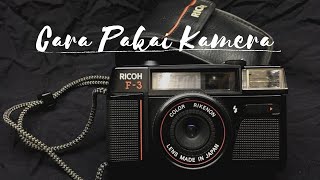 CARA PAKAI KAMERA 13 RICOH F3 [upl. by Crim]