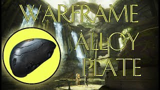 Warframe How to Get Alloy Plate [upl. by Wandy]