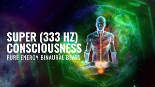 333 Hz Superconsciousness Frequency Divine Meditation Music Binaural Beats [upl. by Aiekal]