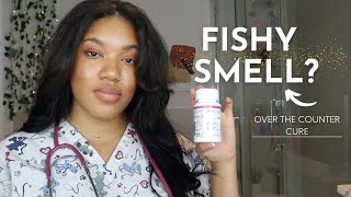 WHY does my vagina smell like FISH OVER THE COUNTER cure for bacterial vaginosis amp yeast infections [upl. by Rochelle]