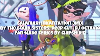 Calamari Inkantation 3MIX  Lyrics My Fan Made Lyrics MV  Splatoon 3  Splatember [upl. by Chevalier]