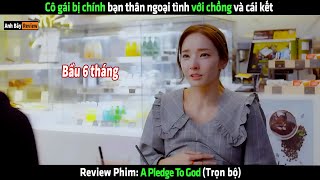 Cô gái bị chính bạn thân ngoại tình với chồng và cái kết  Review phim hàn [upl. by Airdnek946]