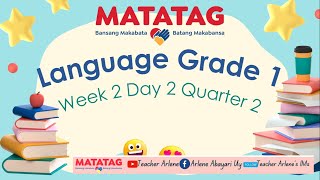 Languange Grade 1 Week 2 Day 2 Quarter 2 Matatag [upl. by Nick278]