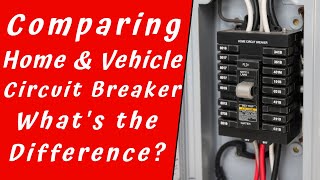 Comparing Home and Vehicle Circuit Breakers What’s the Difference [upl. by Leopold]