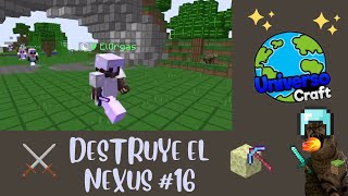 NEXITO 🫠 DESTRUYE EL NEXUS ⛏️UNIVERSOCRAFT 🌎 [upl. by Eiramanad]