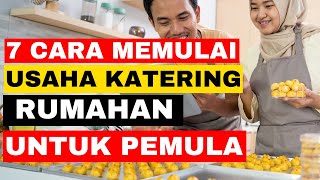 7 CARA MEMULAI USAHA KATERING RUMAHAN COCOK UNTUK PEMULA [upl. by Llerrac]