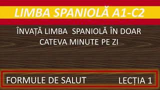 Invata Limba Spaniola in doar cateva minute pe zi  Curs Limba Spaniola Formule de Salut  1 [upl. by Fairfield]