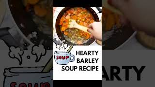 Hearty Barley Soup Recipe  Perfect for Chicken or Turkey Leftovers [upl. by Anelleh212]