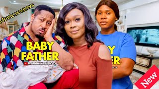 BABY FATHER  NEW MOVIE MIKE EZURUONY TANA DELANA [upl. by Scheider]