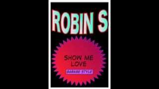 ROBIN S Show Me Love  pure original [upl. by Natalie509]