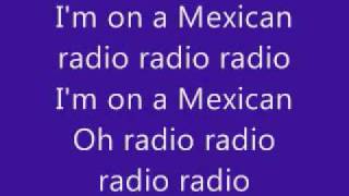 Mexican Radio With Lyrics [upl. by Tami887]