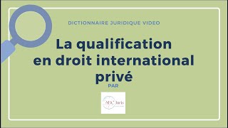 QUALIFICATION JURIDIQUE en droit international privé 🔤 [upl. by Cletus218]