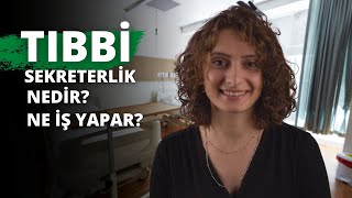 Tıbbi Sekreterlik Nedir Ne İş Yapar [upl. by Hsetih]