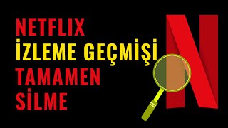 Netflix İzleme Geçmişi Tamamen Silme  Netflix Geçmiş Nasıl Silinir [upl. by Onailerua761]