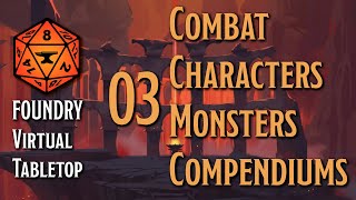 Foundry VTT and DampD 5e  03  Combat Characters Monsters amp Compendiums [upl. by Lhok]