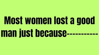 Psychological facts about women  Most women lost a good man just because [upl. by Ailhad]