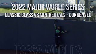 Classic Glass vs MPT Rentals  GM 19  2022 USSSA Major World Series [upl. by Nanfa]