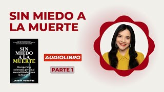 Sin Miedo a la Muerte  Avance del Audiolibro Parte 1 [upl. by Anuahsar]