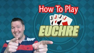 How To Play Euchre [upl. by Eizus]