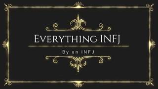 Everything INFJ Extremely LONG [upl. by Nodnart266]