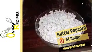 Butter PopcornHome madeby Quick Recipes [upl. by Amal]