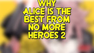 Why Alice Is The Best From No More Heroes 2 [upl. by Conti]