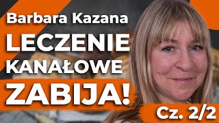 Skorzystaj ze ZDROWOTNEGO UJAWNIENIA Powrót do natury – Barbara Kazana cz 2 [upl. by Ruon]