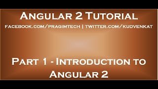 Introduction to Angular 2 [upl. by Niliram]