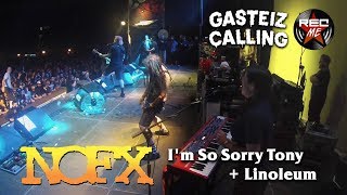 NOFX quotIm So Sorry Tonyquot  quotLinoleumquot  Gasteiz Calling 10112018 [upl. by Harimas]