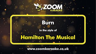 Hamilton The Musical  Burn  Karaoke Version from Zoom Karaoke [upl. by Patman457]