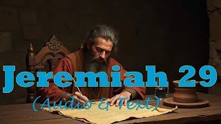 Jeremiah 29  KJV AUDIO BIBLE With Text amp Images [upl. by Billat]