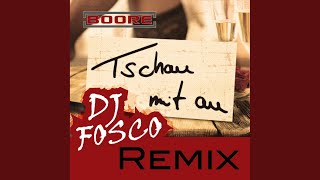 Tschau mit Au DJ Fosco Remix Edit [upl. by Adnerb]