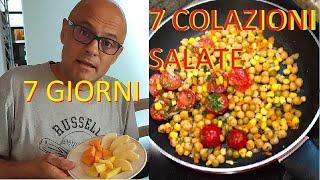 7 COLAZIONI in 7 Minuti COLAZIONE SALATA COSA MANGIO IN UNA SETTIMANA colazione salata [upl. by Deb]