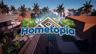 Hometopia Episode 1 [upl. by Sirrom]