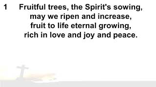 CH 311 Fruitful trees the Spirits sowing [upl. by Vladi]