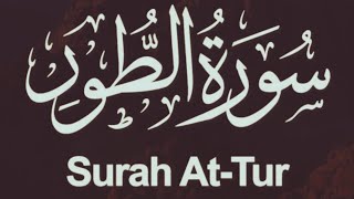 Surah AtTur سورة الطور Chapter 52  Listen [upl. by Cutcheon357]