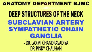 BJMC  DEEP STRUCTURES OF THE NECK  SUBCLAVIAN ARTERY  SYMPATHETIC CHAIN  GANGLIA [upl. by Aihsinat11]