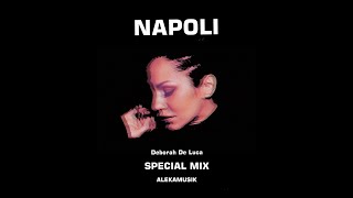 Napoli  Deborah de Luca  Special Mix [upl. by Kamaria]