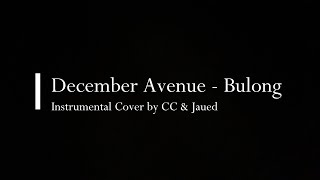 December Avenue  Bulong  Instrumental Cover by CC amp Jaued [upl. by Seuqirdor]