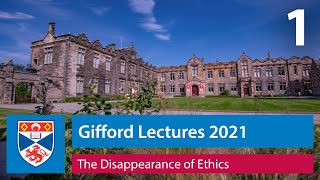 Lecture 1  The Missing Object The Good  The Disappearance of Ethics  Gifford Lectures 2021 [upl. by Atimad]