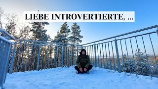 Introvertierte Menschen Hier ist ein Liebesbrief an euch [upl. by Sulecram]