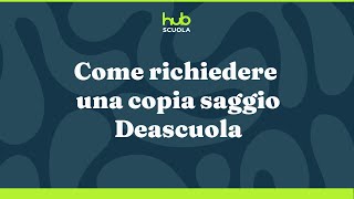 Come richiedere una copia saggio Deascuola [upl. by Raina]