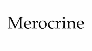 How to Pronounce Merocrine [upl. by Olegnaed]