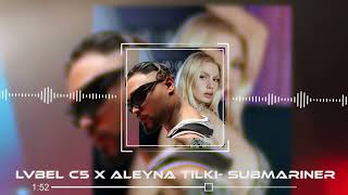 Lvbel C5 X Aleyna Tilki  SUBMARINER [upl. by Marvel]