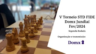 V Torneio STD FIDE Domx Jundiaí Série A Rodada 2 [upl. by Maren570]