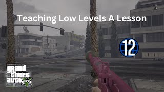 Teaching Low Levels a Lesson [upl. by Archibold]